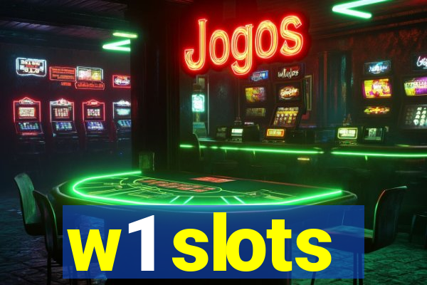 w1 slots